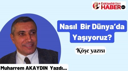 Nasl  Bir Dnyada Yayoruz?